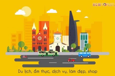 Review địa điểm, sản phẩm & dịch vụ TP. Hồ Chí Minh từ A-Z cùng HCMtoplist